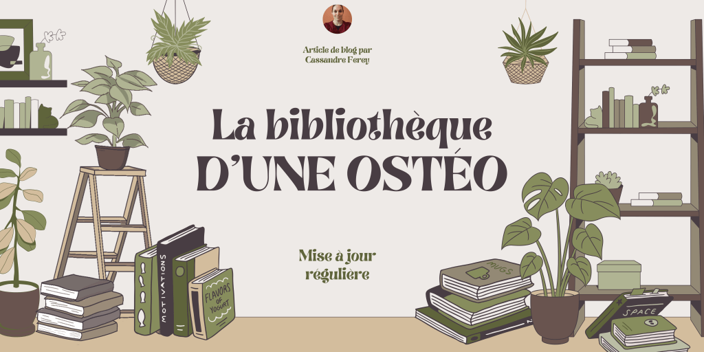 La bibliothèque d&rsquo;une&nbsp;ostéo