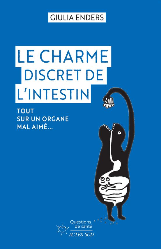 Le charme discret de l'intestin, tout un organe mal aimé.
Ce livre est le projet de doctorat de Giulia Enders, médecin allemand. Son objectif ? Expliquer le système digestif à tous. Et c'est une grande réussite. Au fil des chapitres, vous découvrirez les réponses aux questions que vous vous posez sur la digestion, le microbiote, et des astuces pour améliorer votre digestion au quotidien. Grâce aux drôles de dessins réalisé par sa sœur, Jill Enders, et à des explications pleines d'humour le système digestif n'aura plus de secret pour vous.